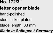 No. 172/3”  letter opener blade hand-polished steel nickel-plated blade length: 83 mm Made in Solingen / Germany