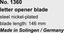 No. 1360  letter opener blade steel nickel-plated blade length: 146 mm Made in Solingen / Germany